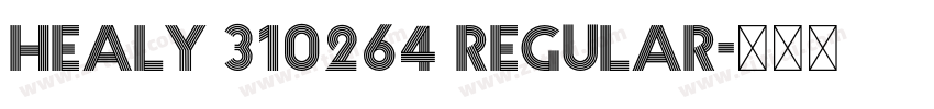 Healy 310264 Regular字体转换 Healy 310264 Regular字体转换